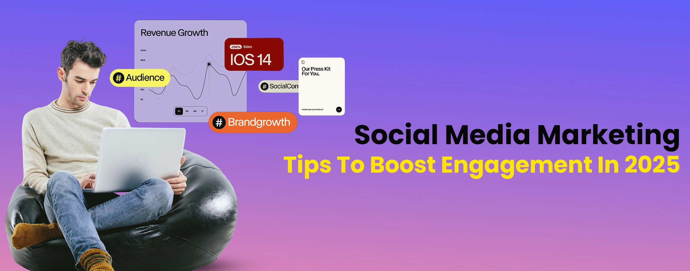 Social Media Marketing Tips To Boost Engagement In 2025